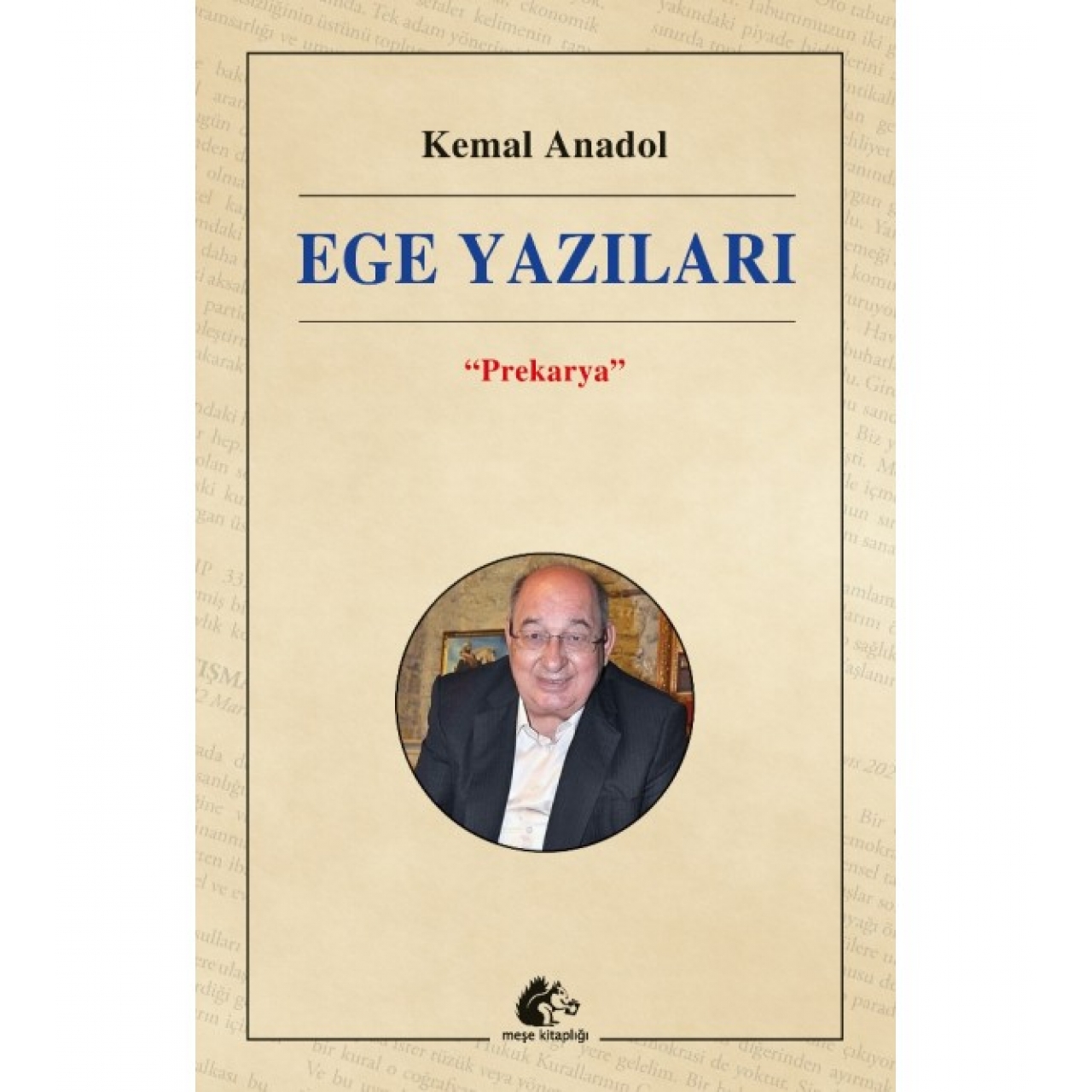 Ege Yazıları - Prekarya - Kemal Anadol