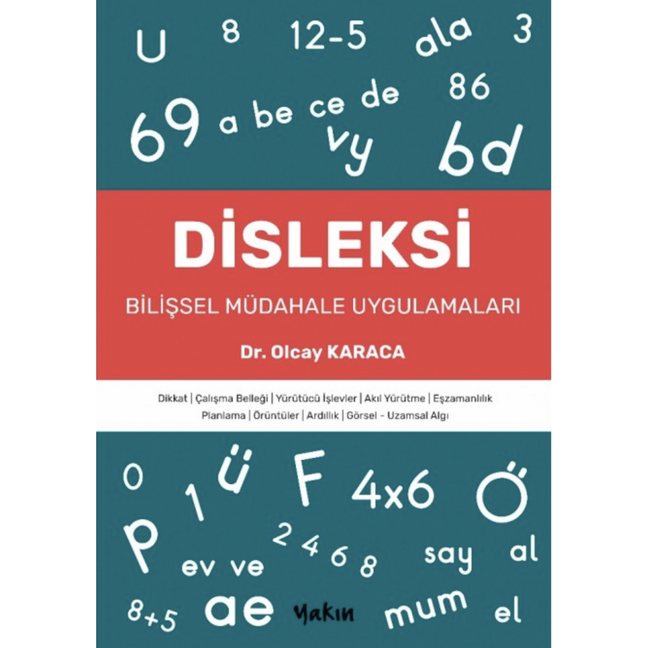 Disleksi - Bilişsel Müdahale Uygulamaları - Dr Olcay Karaca