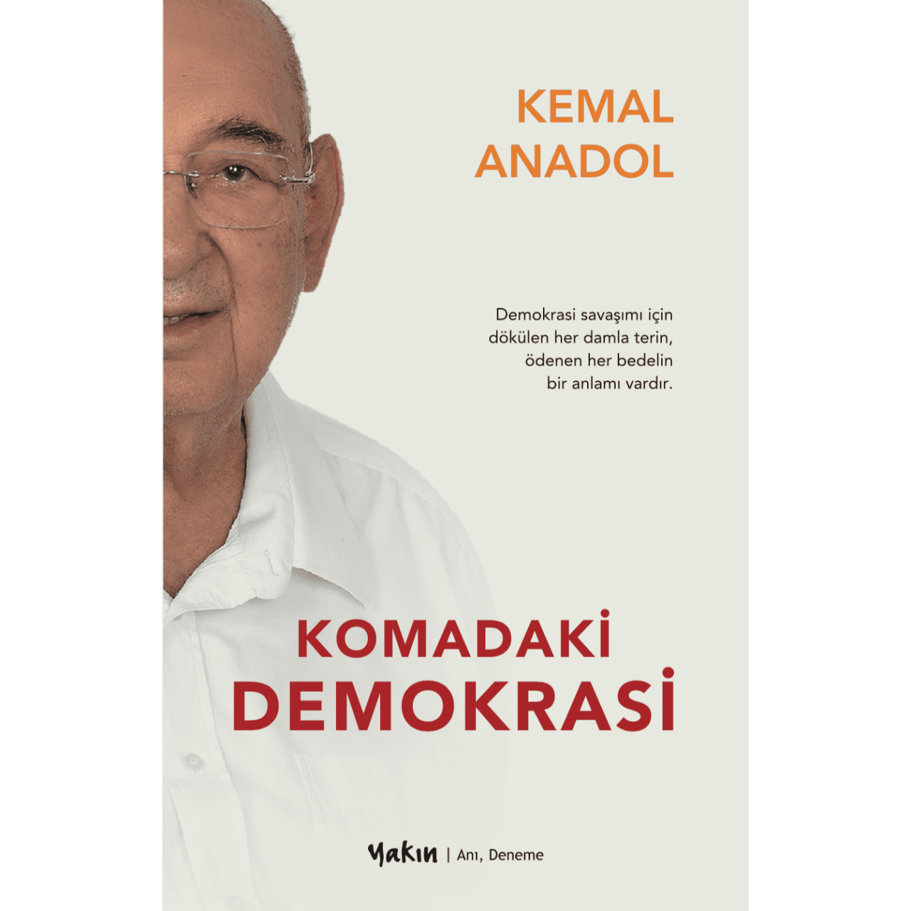 KOMADAKİ DEMOKRASİ-Kemal Anadol